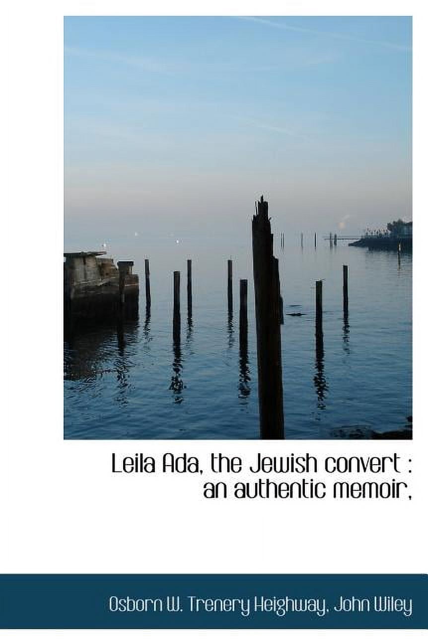 Leila ADA, the Jewish Convert : An Authentic Memoir, (Hardcover)