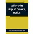 thumbnail image 1 of Leila or, the Siege of Granada, Book II, (Paperback), 1 of 1