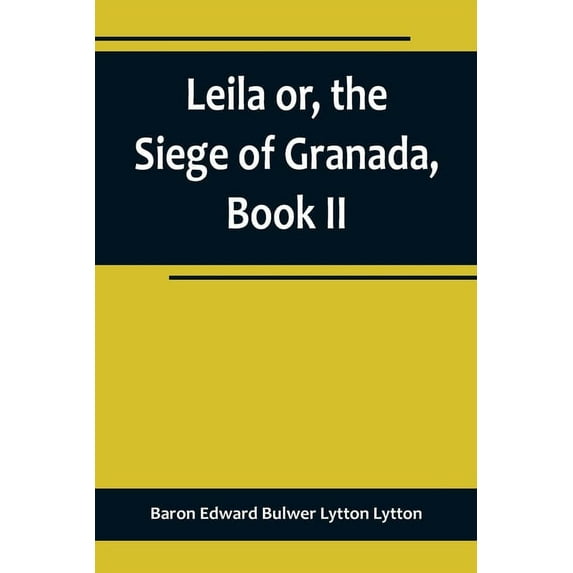 Leila or, the Siege of Granada, Book II, (Paperback)