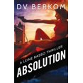 thumbnail image 1 of Leine Basso Thriller Absolution: A Leine Basso Thriller, Book 8, (Paperback), 1 of 1
