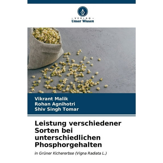 Leistung verschiedener Sorten bei unterschiedlichen Phosphorgehalten (Paperback)