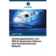 thumbnail image 1 of Leistungsanalyse von MPLS-basierten Netzen mit herkömmlichen Netzen, (Paperback), 1 of 1