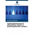 thumbnail image 1 of Leistungsmessung im Ã¶ffentlichen Sektor in postsowjetischen LÃ¤ndern, (Paperback), 1 of 1