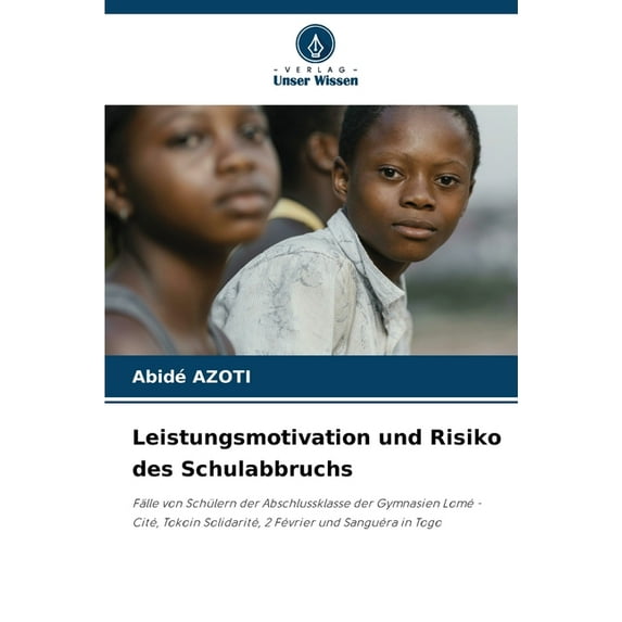 Leistungsmotivation und Risiko des Schulabbruchs, (Paperback)