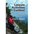 thumbnail image 1 of Leisure Activities in Context: A Micro-Macro/Agency-Structure Interpretation of Leisure, (Hardcover), 1 of 1