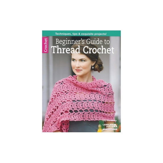 Leisure Arts Beginner'S Guide To Thread Crochet Book, Crochet Book ...