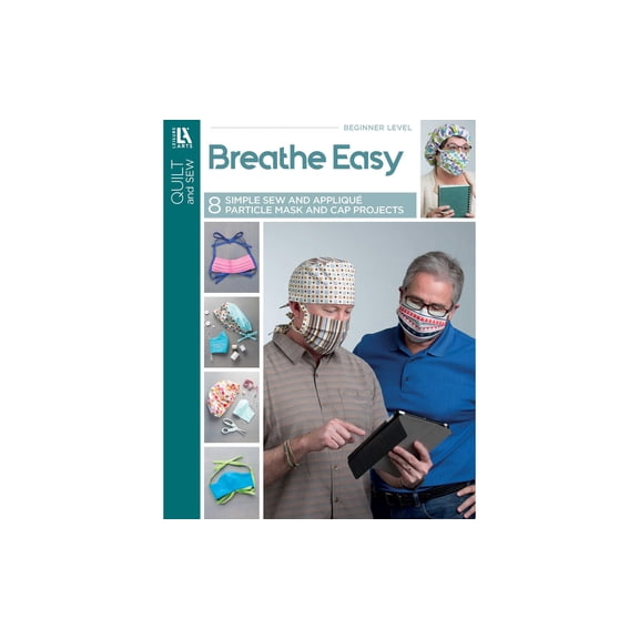 Leisure Arts Breathe Easy Face Mask Sewing Book, DIY Fabric Face Mask Patterns for Adults and Children, Step-by-Step Sewing Instructions, Beginner Sewing Projects, 24 Pages Softcover