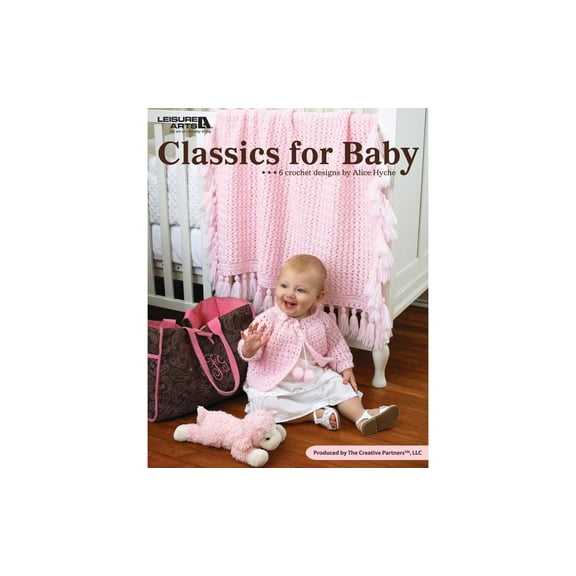 Leisure Arts Classics For Baby Crochet Book