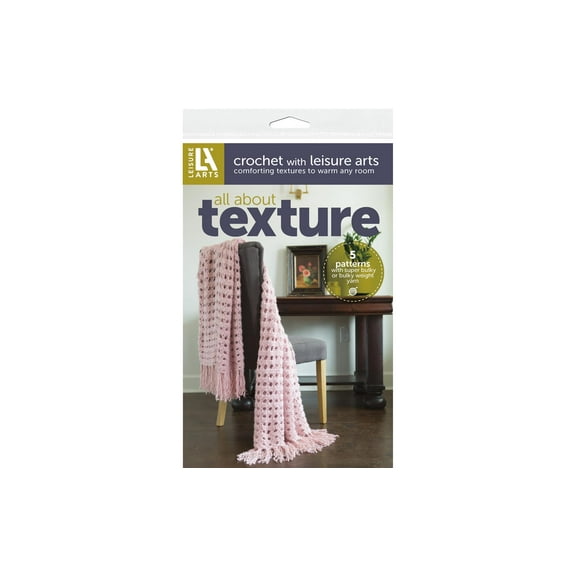 Leisure Arts Crochet All About Texture Crochet Pattern