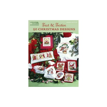 Leisure Arts Fast & Festive, 50 Christmas Designs-Charming Cross Stitch Designs to use in a Variety of Christmas Projects