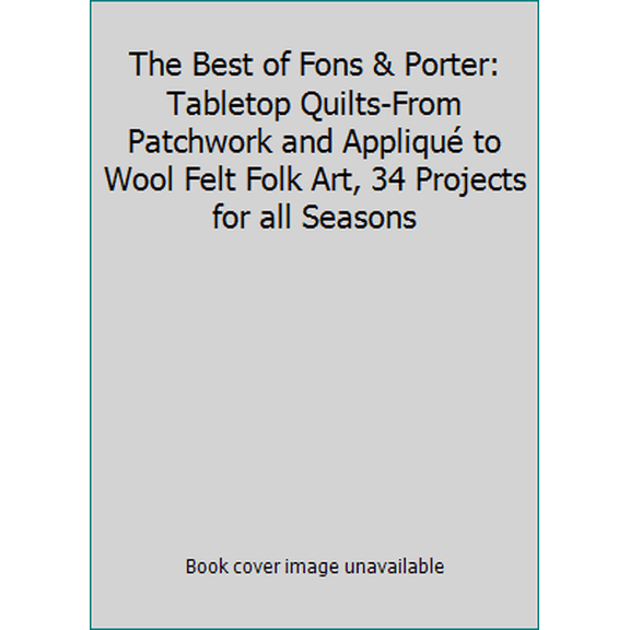 Pre-Owned The Best of Fons & Porter: Tabletop Quil (Leisure Arts #5296) (Paperback) 1609001095 9781609001094