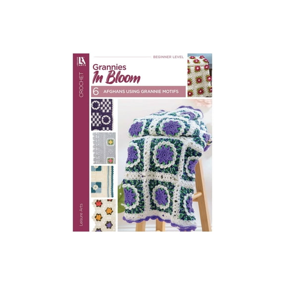 Leisure Arts Grannies In Bloom Book, Granny Square Crochet Book, Granny Square Crochet Squares Sourcebook, Patterns And Projects