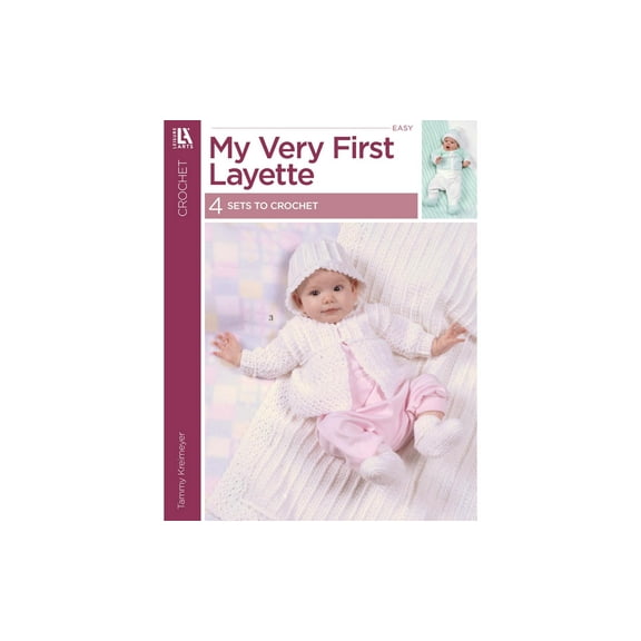 Leisure Arts My Very First Layette Crochet Book - Crochet Pattern Books With Easy-To-Follow Patterns For Beginners And Handy Stitch Book Tips