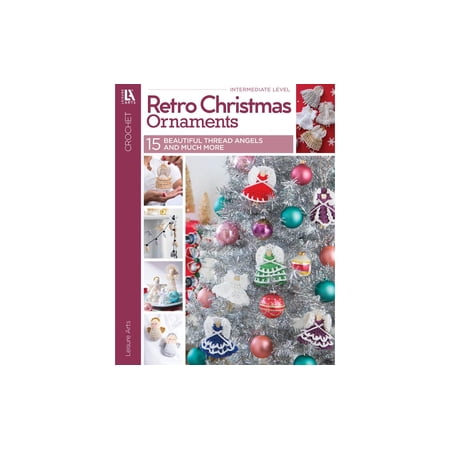 Leisure Arts Retro Christmas Ornaments Crochet Book 15 Vintage Designs