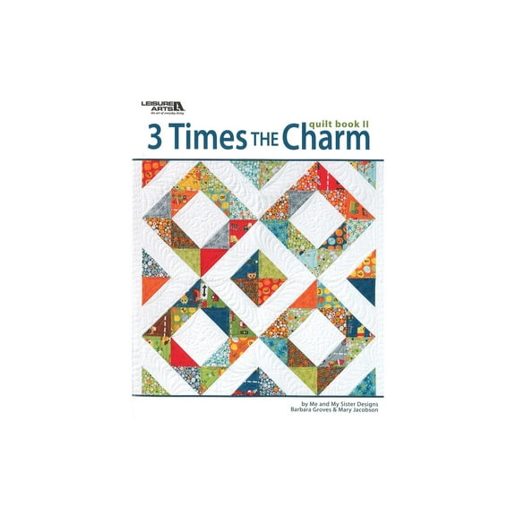 Leisure Arts 3 Times The Charm #2 Quilt Book - Quilting Guide with Step-by-Step Patterns, Quilting Techniques, Design Ideas, and Quilt Projects for Beginners & Experienced Quilters