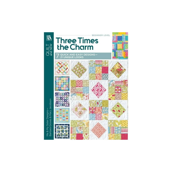 Leisure Arts Three Times the Charm -7 Quilt Patterns by Me and My Sister Designs Using Precut Charm Packs