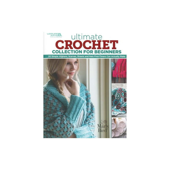 Leisure Arts Ultimate Crochet Collection Beginners Crochet Book, Book, Pattern Books, Books Patterns, Patterns, Stitch Patterns For Beginners