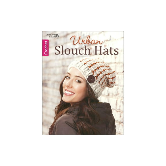 Leisure Arts Urban Slouch Hats Crochet Book