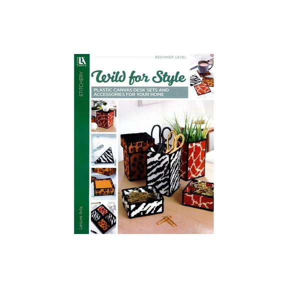 Leisure Arts Wild For Style Plastic Canvas Book and Patterns – Pattern with Plastic Canvas Projects, Craft Designs, Home Décor, and DIY Plastic Canvas Ideas