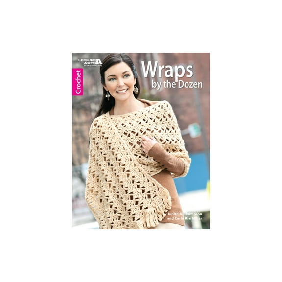 Leisure Arts Wraps By The Dozen Crochet Book, Crochet Book, Pattern Books, Books Patterns, Patterns, Stitch Patterns For Beginners