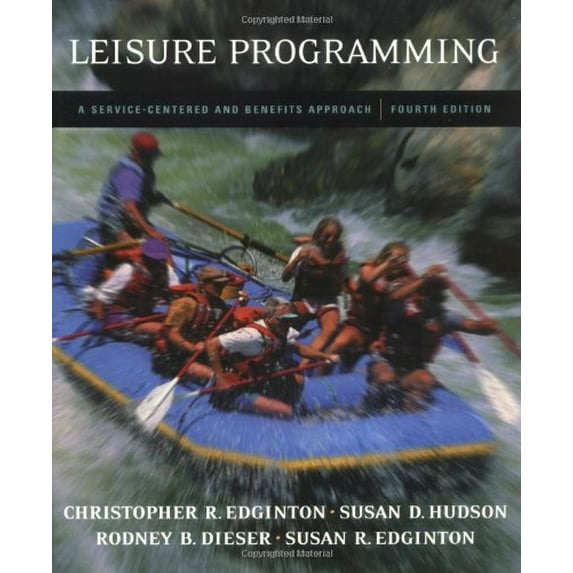 Pre-Owned Leisure Programming: A Service-Centered and Benefits Approach (Paperback) 0072353899 9780072353891