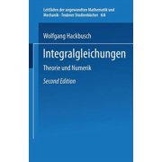 Leitf den Der Angewandten Mathematik Und Integralgleichungen Theorie Und Numerik, Book 68, Paperback