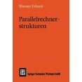 thumbnail image 1 of LeitfÃ¤den Und Monographien Der Informati Parallelrechnerstrukturen: Synthese Von Architektur, Kommunikation Und Algorithmus, (Paperback), 1 of 1