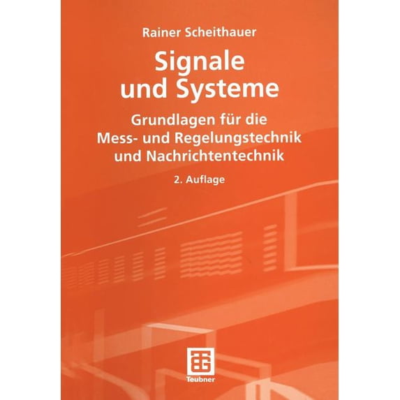 Leitfaden Der Elektrotechnik Signale Und Systeme: Grundlagen Für Die Mess- Und Regelungstechnik Und Nachrichtentechnik, (Paperback)