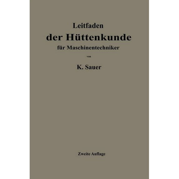 Leitfaden Der Hüttenkunde Für Maschinentechniker, (Paperback)