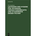 thumbnail image 1 of Leitfaden Der Hygiene FÃ¼r Techniker, Verwaltungsbeamte Und Studierende Dieser FÃ¤cher, (Hardcover), 1 of 1