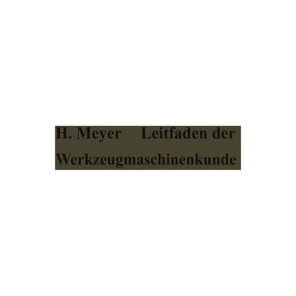 Leitfaden Der Werkzeugmaschinenkunde, (Paperback)