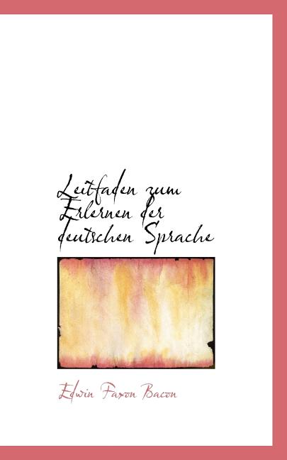 Leitfaden Zum Erlernen Der Deutschen Sprache (Paperback)