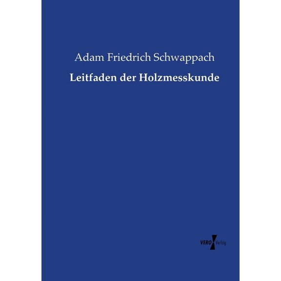 Leitfaden der Holzmesskunde, (Paperback)