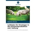 thumbnail image 1 of Leitfaden fÃ¼r Einsteiger in die Schweineproduktion und -haltung, (Paperback), 1 of 1