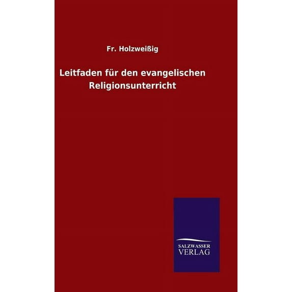 Leitfaden für den evangelischen Religionsunterricht (Hardcover)