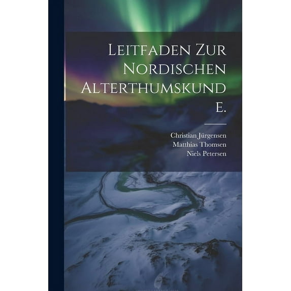 Leitfaden zur Nordischen Alterthumskunde. (Paperback)