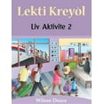 thumbnail image 1 of Lekti KreyÃ²l Liv Aktivite 2: Liv Aktivite 2, (Paperback), 1 of 1