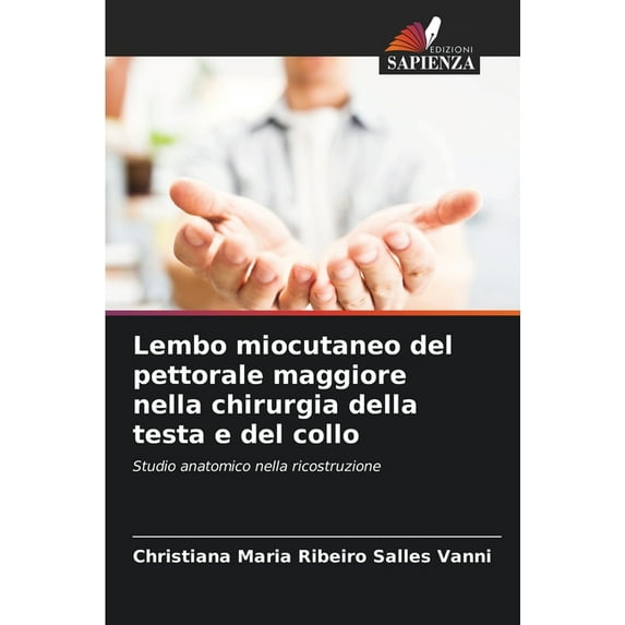Lembo miocutaneo del pettorale maggiore nella chirurgia della testa e del collo, (Paperback)