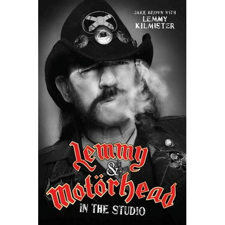 Lemmy & Motörhead : In the Studio (Paperback)