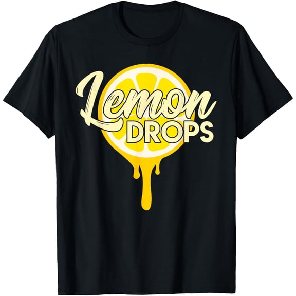 Lemon Drops - Cocktail Martini Funny Bartender Men Women T-Shirt