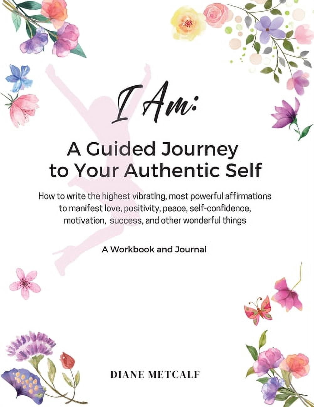 Lemon Moms: I AM- A Guided Journey to your Authentic Self: How to write ...