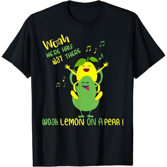 Pear Application Lemon On A Pear Teacher Foodie Lyric Karaoke T-Shirt - Walmart.com