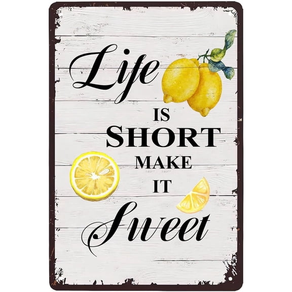 Lemon Vintage Metal Sign Life is Short Make it Sweet Inspirational Decor Metal Plaque Antique Tin Signs for Home Garden Bars Cafes Office Store Club Man Cave 12 X 8 Inch