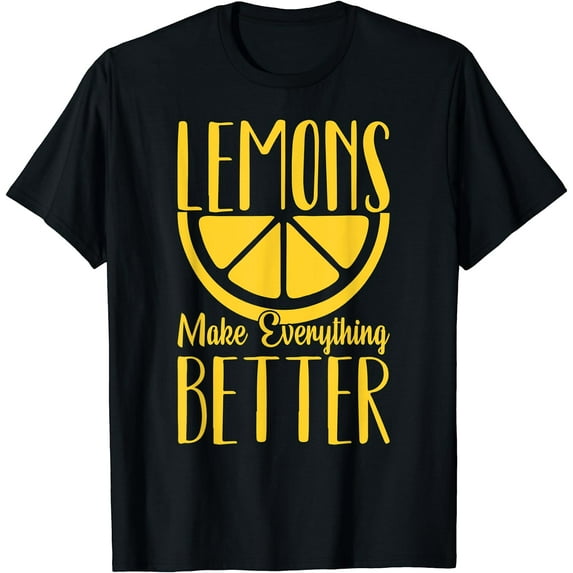 Lemons Make Everything Better, Summer Fruit, Lemon Lover T-Shirt Black Small