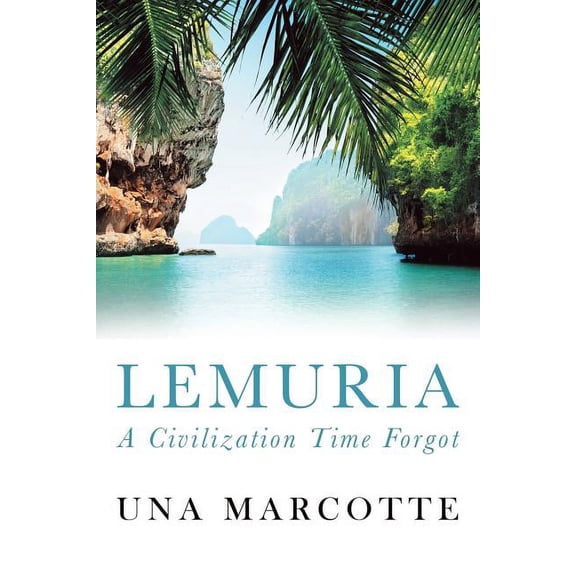 Lemuria: A Civilization Time Forgot, (Paperback)