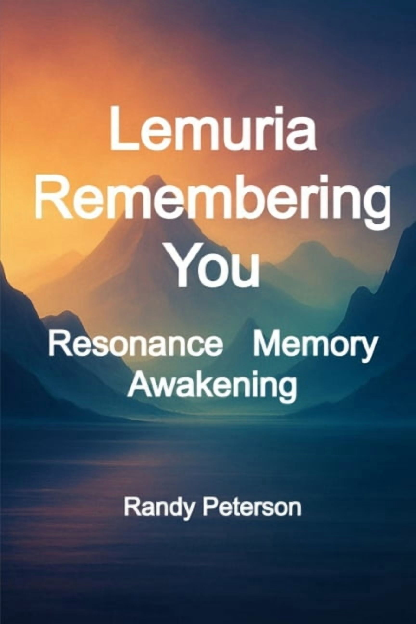 Lemuria Remembering You: The Return of the Original Resonance, (Paperback)