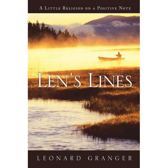 Len's Lines: A Little Religion on a Positive Note, (Paperback)