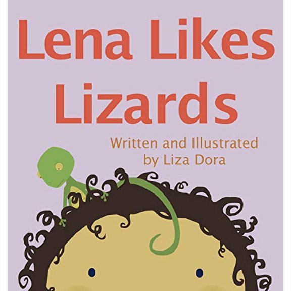 Pre-Owned Lena Likes Lizards (Hardcover) 0692598855 9780692598856