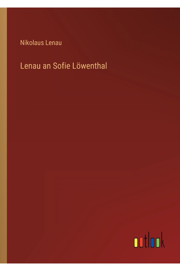 Lenau an Sofie Lwenthal (Paperback)