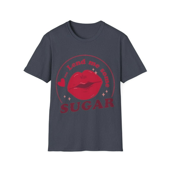 Lend Me Sugar Novelty Valentines Love Men Women Apparel More